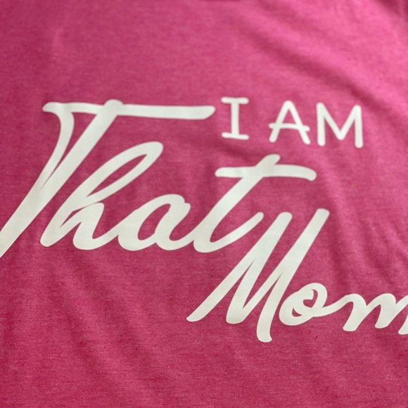 I Am That Mom T-Shirt - Picture 2 of 3
